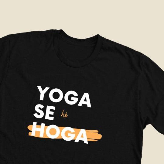 Yoga se hi Hoga T-shirt