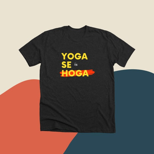Yoga se hi Hoga T-shirt