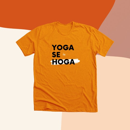 Yoga se hi Hoga T-shirt